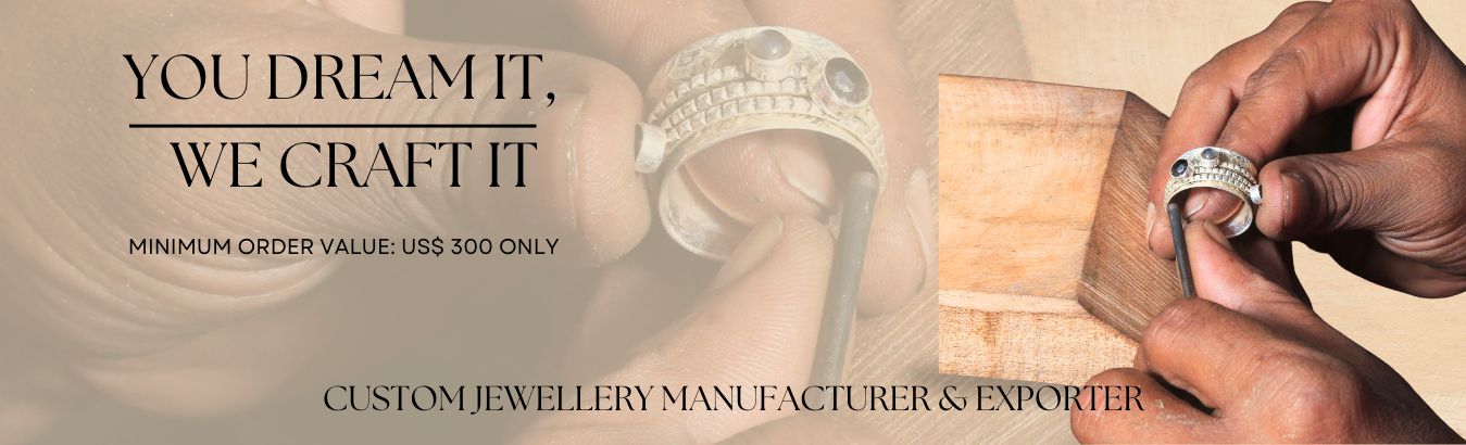 CUSTOM JEWELLERY MANUFACTURER & EXPORTER - MINIMUM ORDER VALUE US$ 300 ONLY- Akratijewelsinc